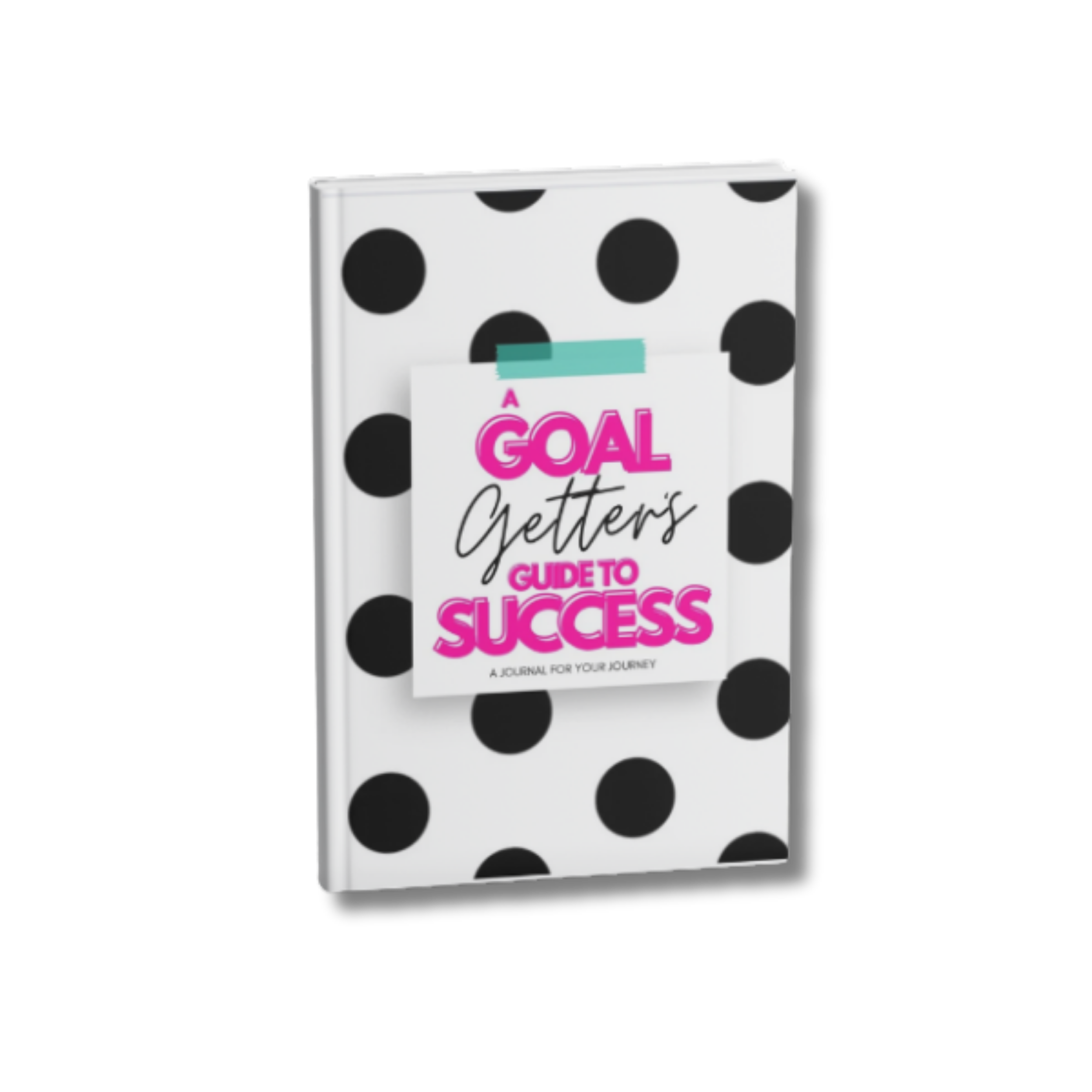 A Goal Getter's Guide to Success